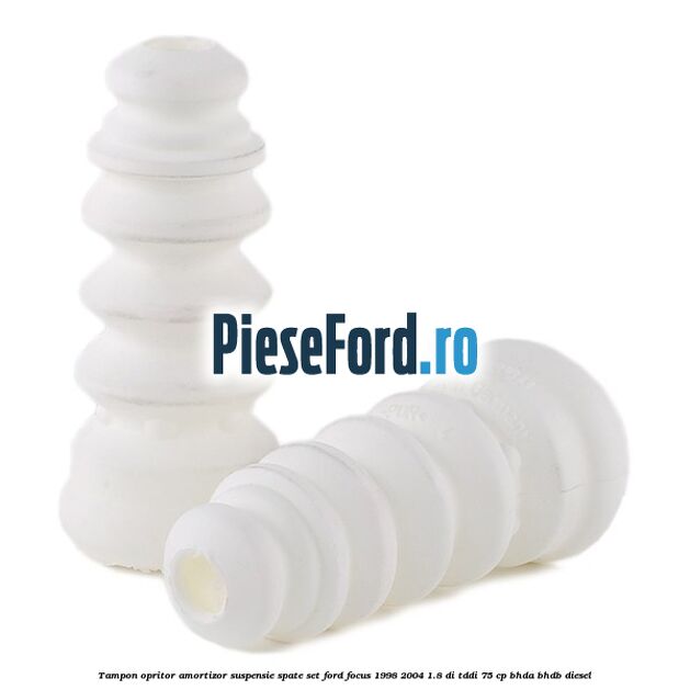 Tampon opritor amortizor suspensie spate set Ford Focus 1998-2004 1.8 DI/TDDi 75 cp BHDA, BHDB diesel