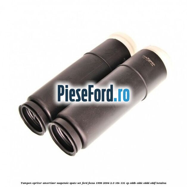 Tampon opritor amortizor suspensie spate set Ford Focus 1998-2004 2.0 16V 131 cp EDDB, EDDC, EDDD, EDDF benzina