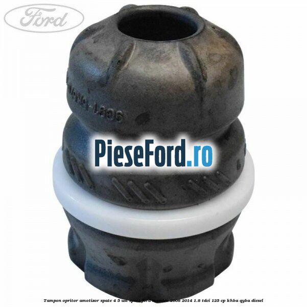 Tampon opritor amotizor spate 4/5 usi sport Ford Mondeo 2008-2014 1.8 TDCi 125 cp KHBA, QYBA diesel