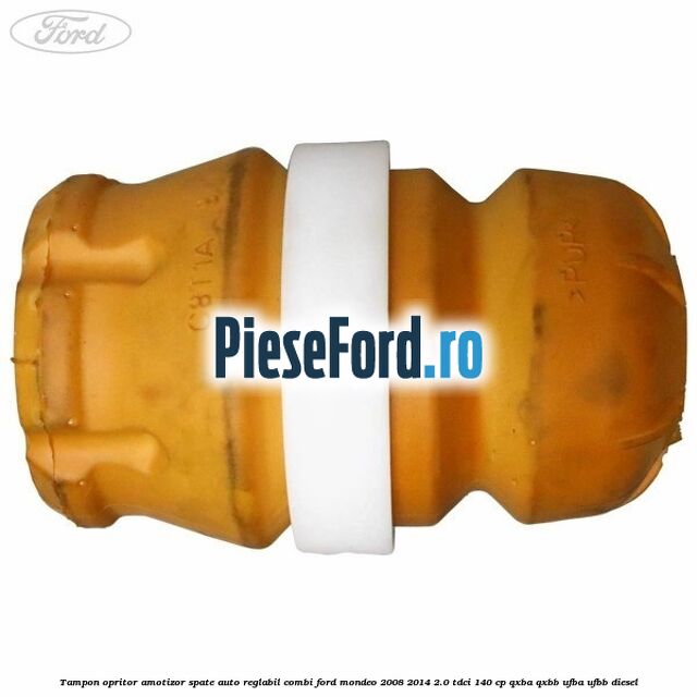 Tampon opritor amotizor spate auto-reglabil combi Ford Mondeo 2008-2014 2.0 TDCi 140 cp QXBA, QXBB, UFBA, UFBB diesel