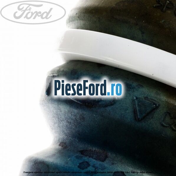 Tampon opritor amotizor spate combi suspensie sport Ford Mondeo 2008-2014 2.0 TDCi 130 cp Tampon opritor amotizor spate combi suspensie sport Ford Mondeo 2008-2014 2.0 TDCi 130 cp AZBA diesel