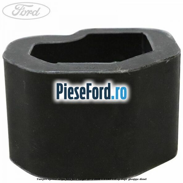 Tampon opritor aripa fata Ford Ranger 2012-2015 2.2 TDCi 125 cp ENQW, GBVAJQW diesel