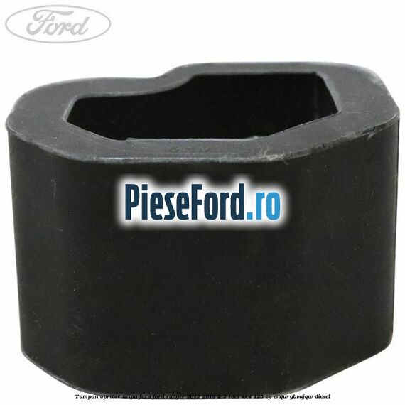 Tampon opritor aripa fata Ford Ranger 2012-2015 2.2 TDCi 4x4 125 cp ENQW, GBVAJQW diesel