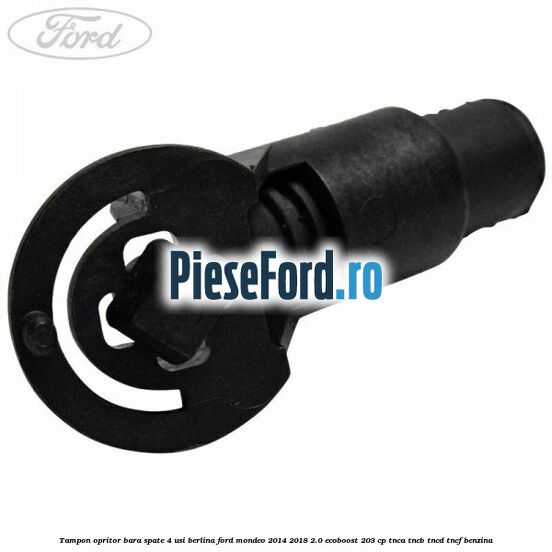 Tampon opritor bara spate 4 usi berlina Ford Mondeo 2014-2018 2.0 EcoBoost 203 cp TNCA, TNCB, TNCD, TNCF benzina