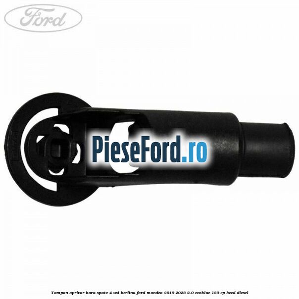 Tampon opritor bara spate 4 usi berlina Ford Mondeo 2019-2023 2.0 EcoBlue 120 cp BCCD diesel