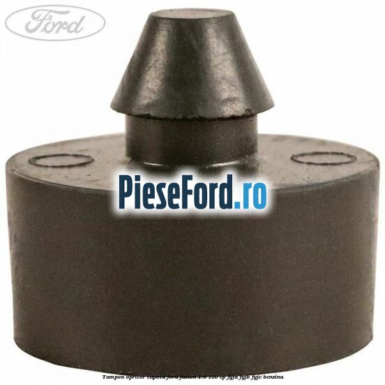 Tampon opritor capota Ford Fusion 1.6 100 cp FYJA, FYJB, FYJC benzina