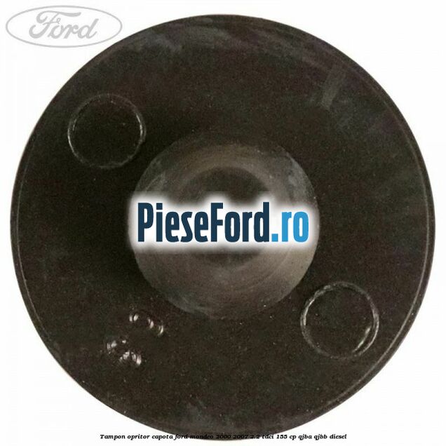 Tampon opritor capota Ford Mondeo 2000-2007 2.2 TDCi 155 cp QJBA, QJBB diesel