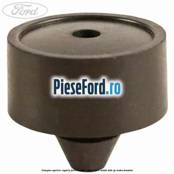 Tampon opritor capota Ford Mondeo 2000-2007 ST220 226 cp MEBA benzina