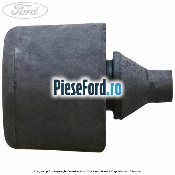 Tampon opritor capota Ford Mondeo 2014-2018 1.0 EcoBoost 125 cp M1CA, M1CB benzina