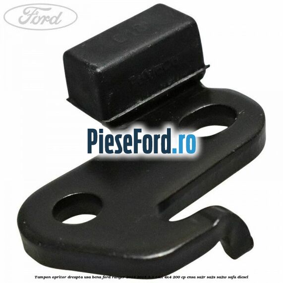 Tampon opritor dreapta usa bena Ford Ranger 2012-2015 3.2 TDCi 4x4 200 cp Tampon opritor dreapta usa bena Ford Ranger 2012-2015 3.2 TDCi 4x4 200 cp ENSA, SA2R, SA2S, SA2W, SAFA diesel