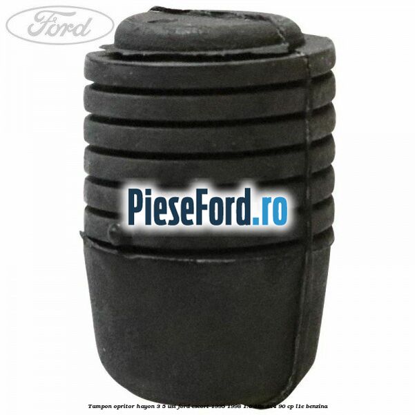 Tampon opritor hayon 3/5 usi Ford Escort 1995-1998 1.6 16V 4x4 90 cp L1E benzina
