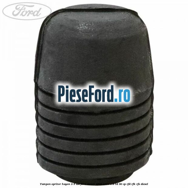 Tampon opritor hayon 3/5 usi Ford Escort 1995-1998 1.8 TD 90 cp RFD, RFK, RFS diesel