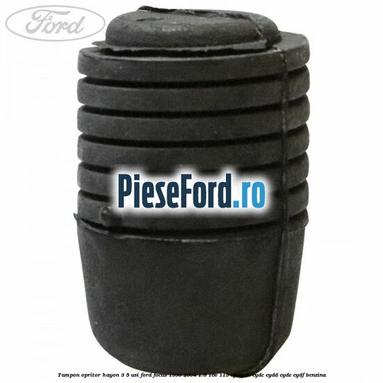 Tampon opritor hayon 3/5 usi Ford Focus 1998-2004 1.8 16V 115 cp EYDB, EYDC, EYDD, EYDE, EYDF benzina