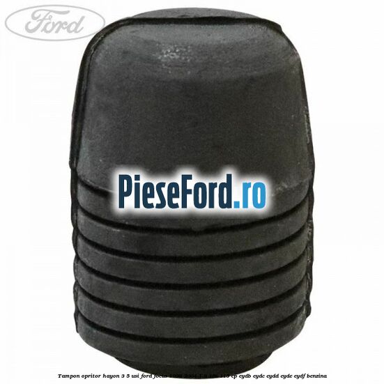 Tampon opritor hayon 3/5 usi Ford Focus 1998-2004 1.8 16V 115 cp EYDB, EYDC, EYDD, EYDE, EYDF benzina
