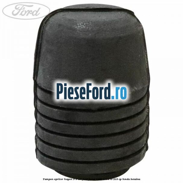 Tampon opritor hayon 3/5 usi Ford Focus 1998-2004 RS 215 cp HMDA benzina