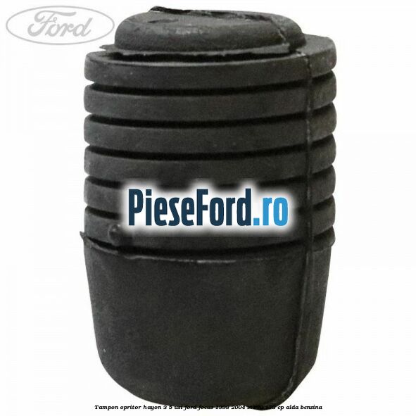 Tampon opritor hayon 3/5 usi Ford Focus 1998-2004 ST170 173 cp ALDA benzina