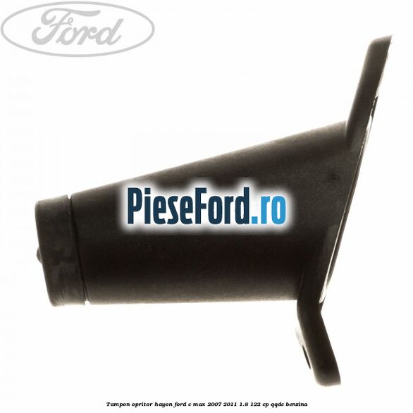 Tampon opritor hayon Ford C-Max 2007-2011 1.8 122 cp QQDC benzina
