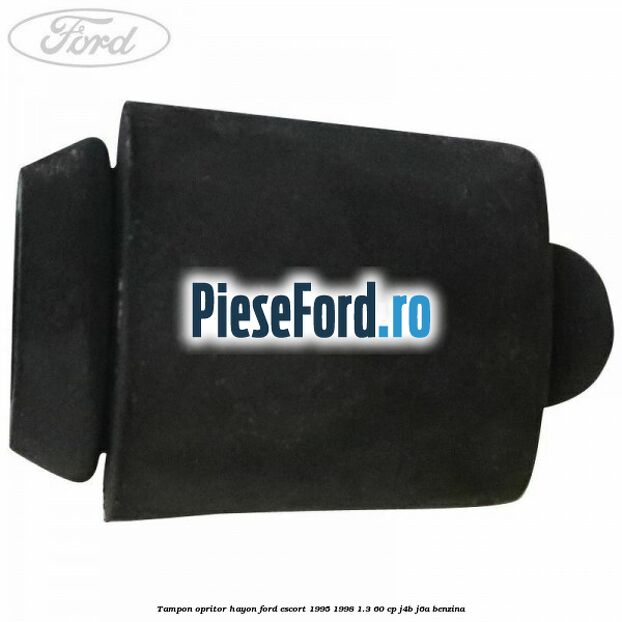 Tampon opritor hayon Ford Escort 1995-1998 1.3 60 cp J4B, J6A benzina