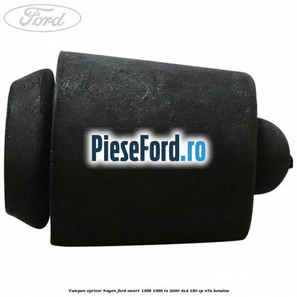 Tampon opritor hayon Ford Escort 1995-1998 RS 2000 4x4 150 cp N7A benzina