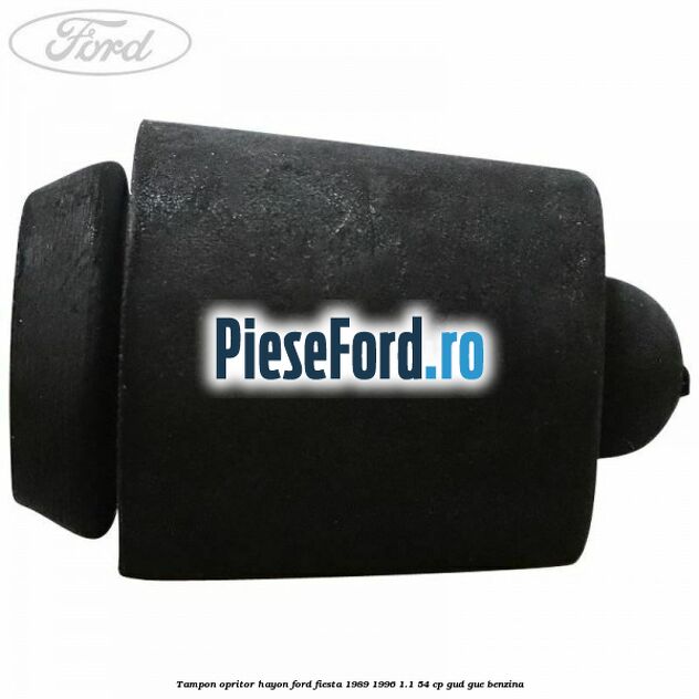 Tampon opritor hayon Ford Fiesta 1989-1996 1.1 54 cp GUD, GUE benzina