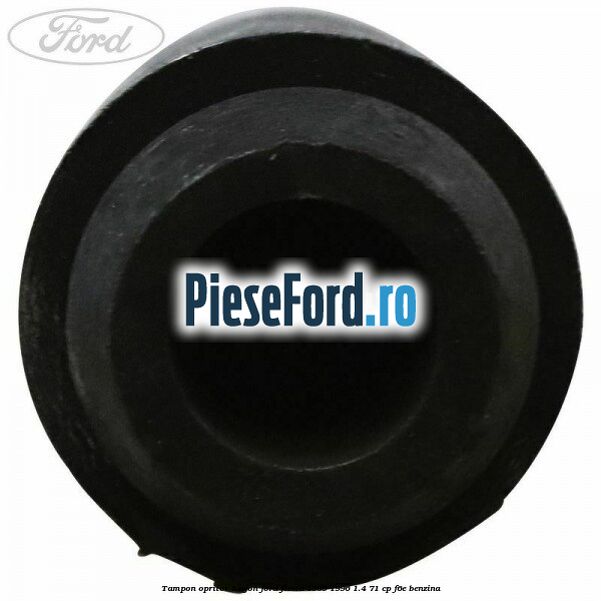 Tampon opritor hayon Ford Fiesta 1989-1996 1.4 71 cp Tampon opritor hayon Ford Fiesta 1989-1996 1.4 71 cp F6E benzina