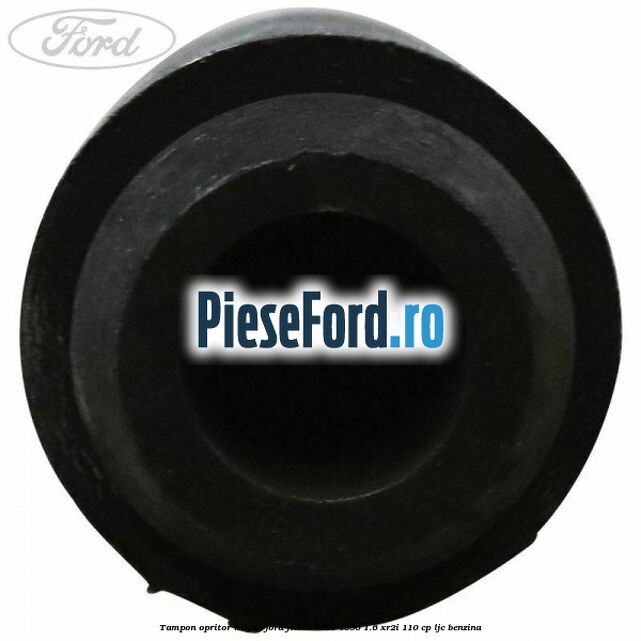 Tampon opritor hayon Ford Fiesta 1989-1996 1.6 XR2i 110 cp Tampon opritor hayon Ford Fiesta 1989-1996 1.6 XR2i 110 cp LJC benzina