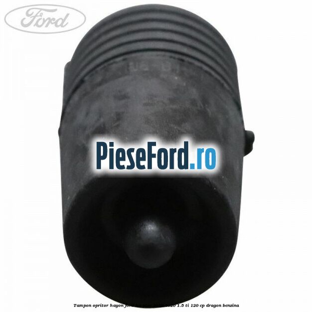Tampon opritor hayon Ford Ka plus 2019-2020 1.5 Ti 120 cp dragon benzina