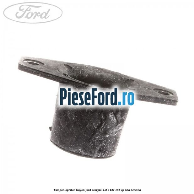 Tampon opritor hayon Ford Scorpio 2.0 i 16V 136 cp Tampon opritor hayon Ford Scorpio 2.0 i 16V 136 cp N3A benzina