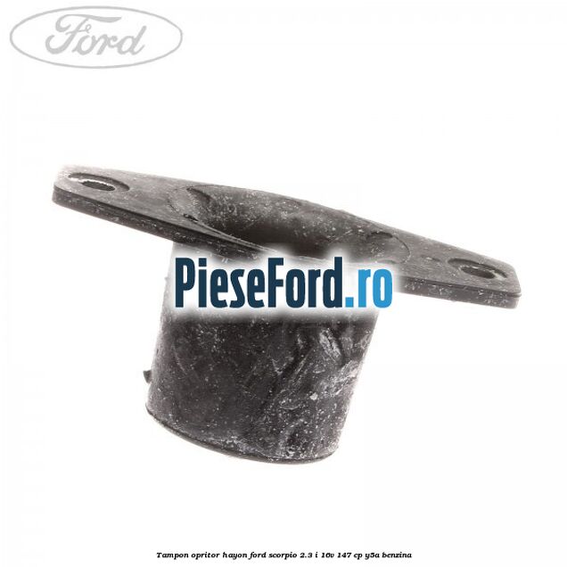 Tampon opritor hayon Ford Scorpio 2.3 i 16V 147 cp Y5A benzina