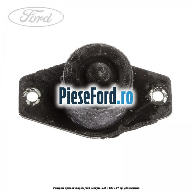 Tampon opritor hayon Ford Scorpio 2.3 i 16V 147 cp Y5A benzina