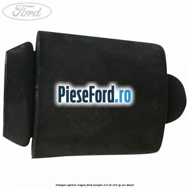 Tampon opritor hayon Ford Scorpio 2.5 TD 115 cp Tampon opritor hayon Ford Scorpio 2.5 TD 115 cp SCC diesel