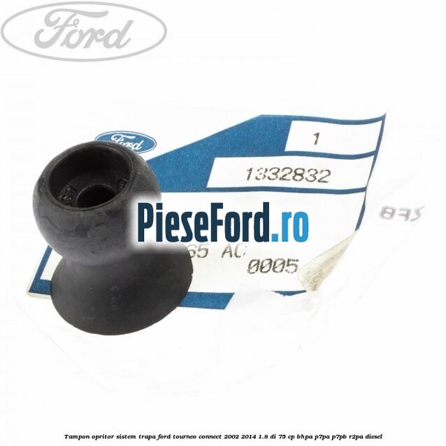 Tampon opritor sistem trapa Ford Tourneo Connect 2002-2014 1.8 Di 75 cp BHPA, P7PA, P7PB, R2PA diesel