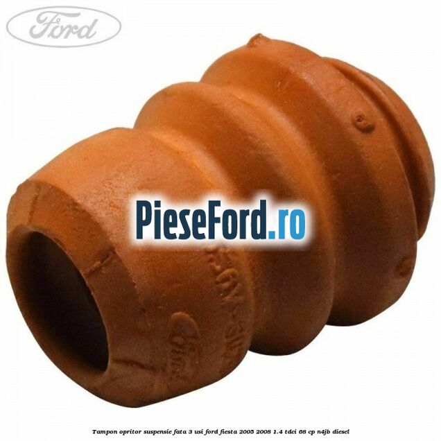 Tampon opritor suspensie fata 3 usi Ford Fiesta 2005-2008 1.4 TDCi 68 cp N4JB diesel