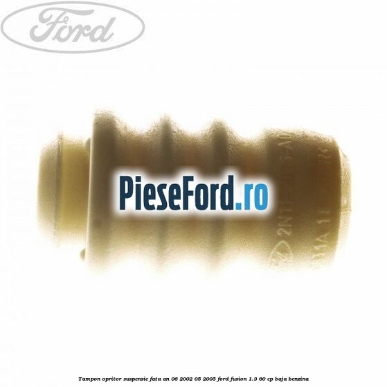 Tampon opritor suspensie fata an 06/2002-05/2005 Ford Fusion 1.3 60 cp Tampon opritor suspensie fata an 06/2002-05/2005 Ford Fusion 1.3 60 cp BAJA benzina