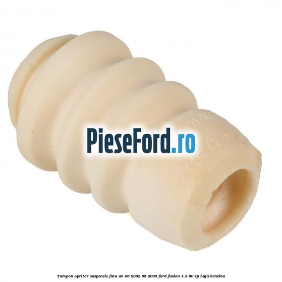 Tampon opritor suspensie fata an 06/2002-05/2005 Ford Fusion 1.3 60 cp Tampon opritor suspensie fata an 06/2002-05/2005 Ford Fusion 1.3 60 cp BAJA benzina