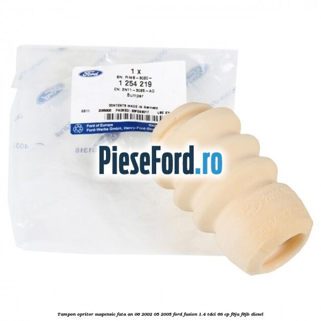 Tampon opritor suspensie fata an 06/2002-05/2005 Ford Fusion 1.4 TDCi 68 cp F6JA, F6JB diesel