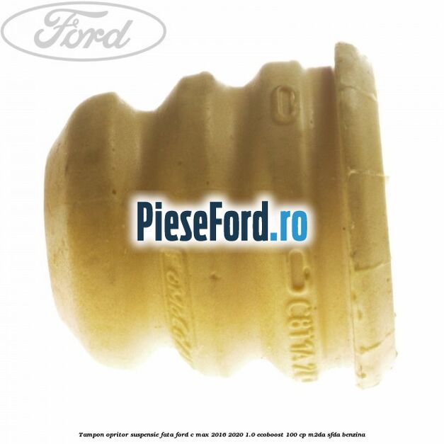 Tampon opritor suspensie fata Ford C-Max 2016-2020 1.0 EcoBoost 100 cp Tampon opritor suspensie fata Ford C-Max 2016-2020 1.0 EcoBoost 100 cp M2DA, SFDA benzina