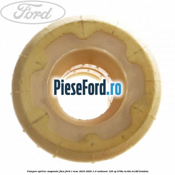 Tampon opritor suspensie fata Ford C-Max 2016-2020 1.0 EcoBoost 125 cp B7DA, M1DA, M1DD benzina