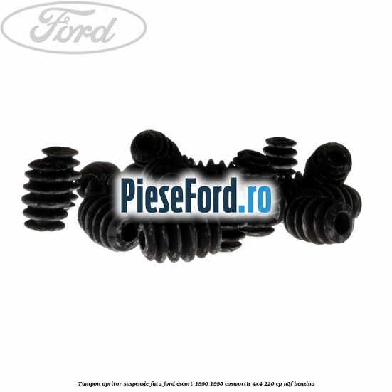 Tampon opritor suspensie fata Ford Escort 1990-1995 Cosworth 4x4 220 cp N5F benzina