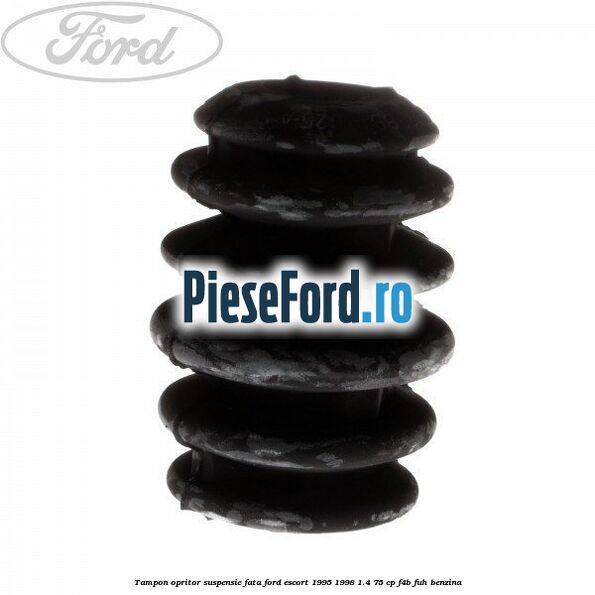 Tampon opritor suspensie fata Ford Escort 1995-1998 1.4 75 cp F4B, FUH benzina