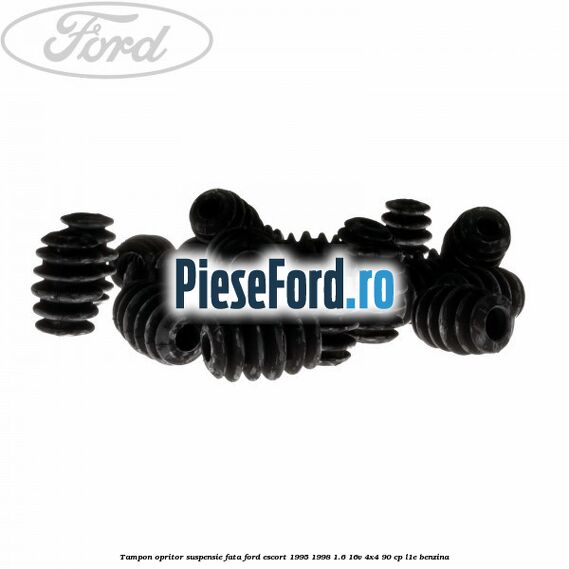 Tampon opritor suspensie fata Ford Escort 1995-1998 1.6 16V 4x4 90 cp L1E benzina