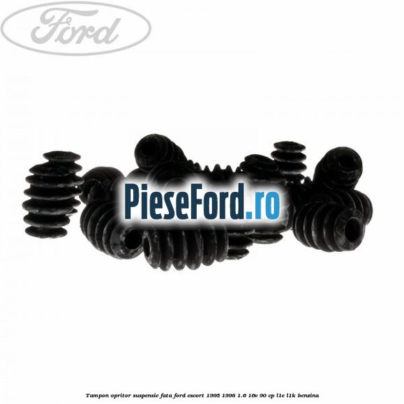 Tampon opritor suspensie fata Ford Escort 1995-1998 1.6 16V 90 cp L1E, L1K benzina