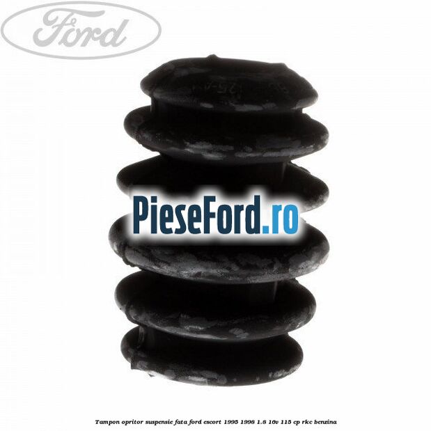 Tampon opritor suspensie fata Ford Escort 1995-1998 1.8 16V 115 cp RKC benzina