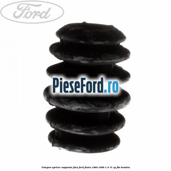 Tampon opritor suspensie fata Ford Fiesta 1989-1996 1.4 71 cp F6E benzina