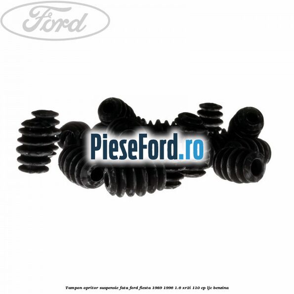 Tampon opritor suspensie fata Ford Fiesta 1989-1996 1.6 XR2i 110 cp LJC benzina