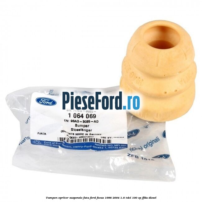 Tampon opritor suspensie fata Ford Focus 1998-2004 1.8 TDCi 100 cp Tampon opritor suspensie fata Ford Focus 1998-2004 1.8 TDCi 100 cp FFDA diesel