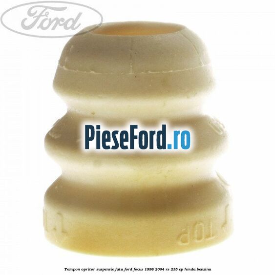 Tampon opritor suspensie fata Ford Focus 1998-2004 RS 215 cp HMDA benzina