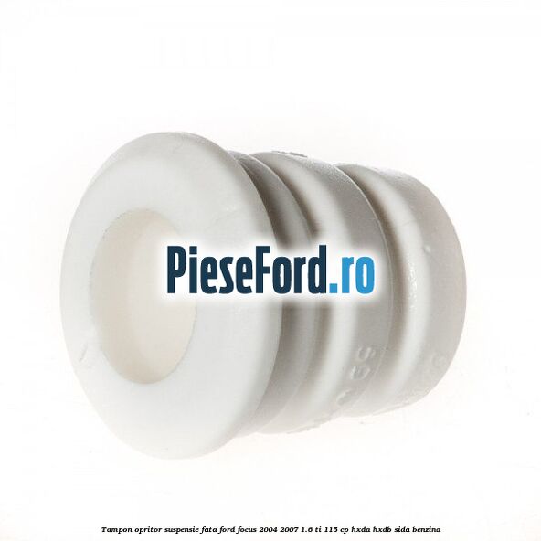 Tampon opritor suspensie fata Ford Focus 2004-2007 1.6 Ti 115 cp HXDA, HXDB, SIDA benzina