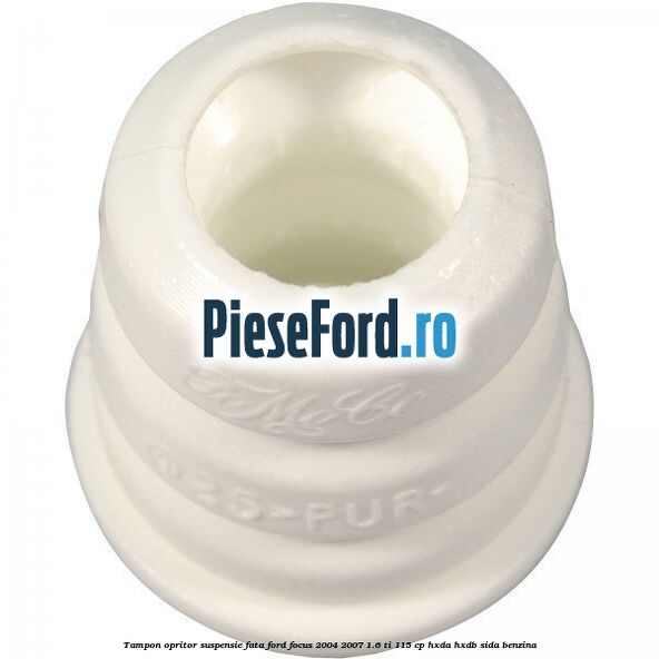 Tampon opritor suspensie fata Ford Focus 2004-2007 1.6 Ti 115 cp HXDA, HXDB, SIDA benzina