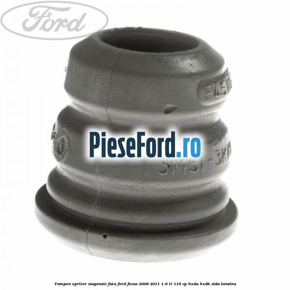 Tampon opritor suspensie fata Ford Focus 2008-2011 1.6 Ti 115 cp HXDA, HXDB, SIDA benzina